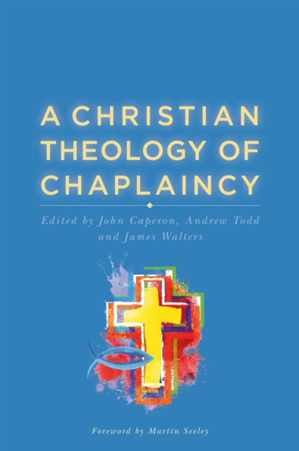 Book cover of: Christian Theology of Chaplaincy. By: John Caperon