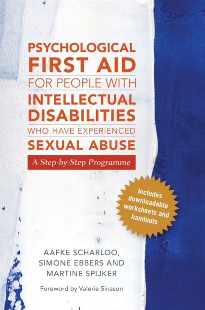 Book cover of: Psychological First Aid for People with Intellectual Disabilities Who Have Experienced Sexual Abuse. By: Aafke Scharloo