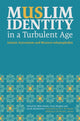 Book cover of: Muslim Identity in a Turbulent Age. By: Mike Hardy