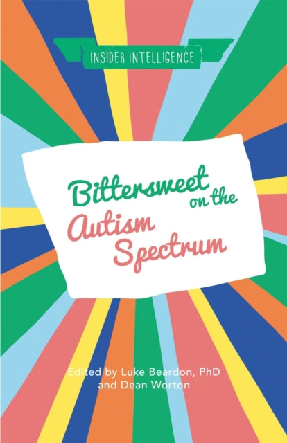Book cover of: Bittersweet on the Autism Spectrum. By: Luke Beardon