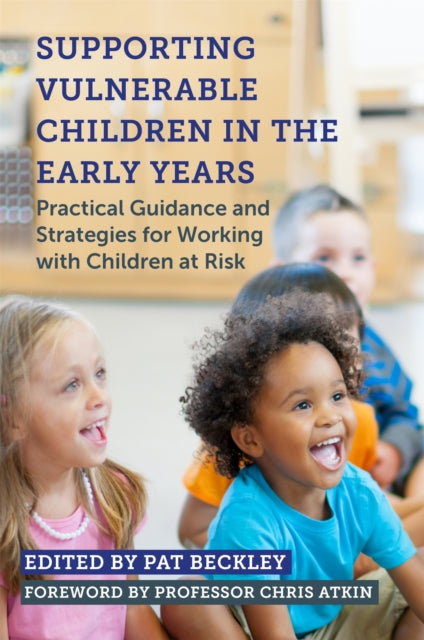 Book cover of: Supporting Vulnerable Children in the Early Years. By: Pat Beckley