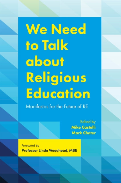 Book cover of: We Need to Talk about Religious Education. By: Mark Chater