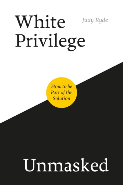 Book cover of: White Privilege Unmasked. By: Judy Ryde