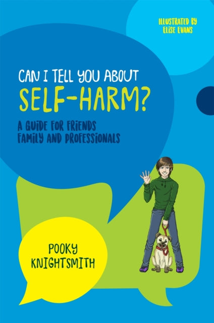 Book cover of: Can I Tell You About Self-Harm?. By: Pooky Knightsmith