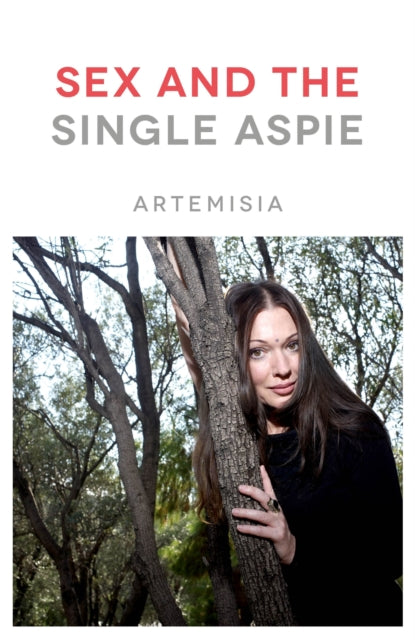 Sex and the Single Aspie 9781785925306 Artemisia