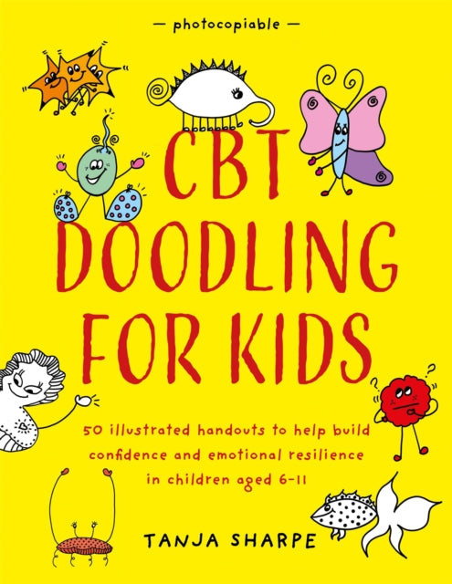 Book cover of: CBT Doodling for Kids. By: Tanja Sharpe
