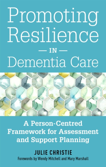 Book cover of: Promoting Resilience in Dementia Care. By: Julie Christie