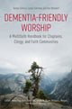 Book cover of: Dementia-Friendly Worship. By: Virginia Biggar