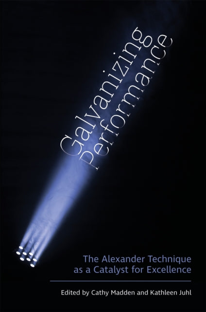 Book cover of: Galvanizing Performance. By: Kathleen Juhl