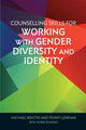 Book cover of: Counselling Skills for Working with Gender Diversity and Identity. By: Michael Beattie