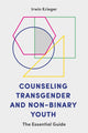 Book cover of: Counseling Transgender and Non-Binary Youth. By: Irwin Krieger