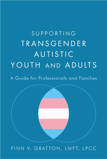 Supporting Transgender Autistic Youth and Adults