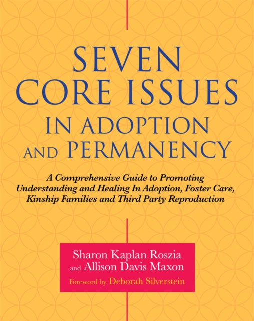 Book cover of: Seven Core Issues in Adoption and Permanency. By: Allison Davis Maxon