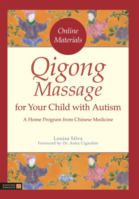 Book cover of: Qigong Massage for Your Child with Autism. By: Anita Cignolini