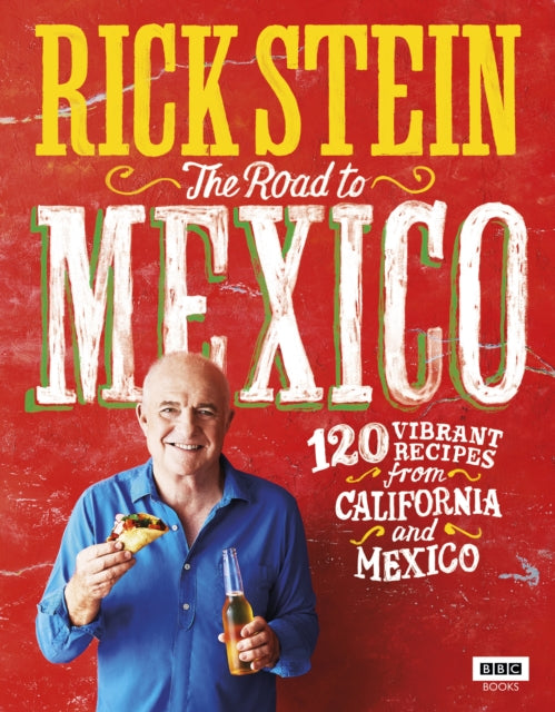 Book cover of: Rick Stein: The Road to Mexico. By: Rick Stein