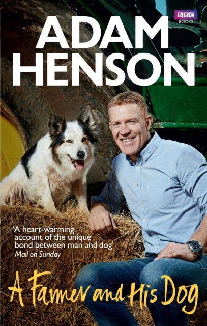 Book cover of: Farmer and His Dog. By: Adam Henson