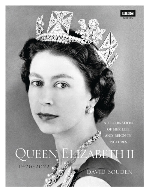 Book cover of: Queen Elizabeth II: A Celebration of Her Life and Reign in Pictures. By: David Souden