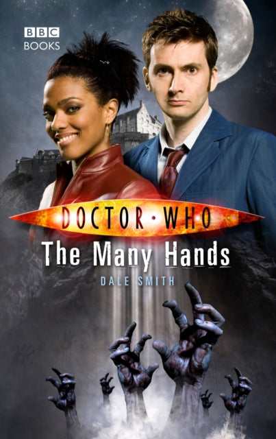 Book cover of: Doctor Who: The Many Hands. By: Dale Smith