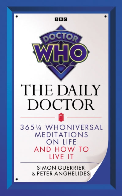 Book cover of: Doctor Who: The Daily Doctor. By: Steve Tribe