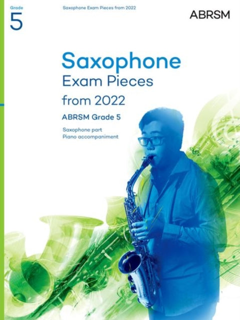 Book cover of: Saxophone Exam Pieces from 2022, ABRSM Grade 5