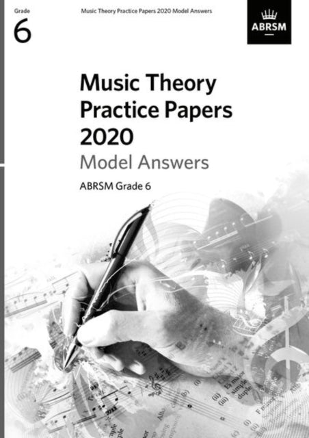 Book cover of: Music Theory Practice Papers 2020 Model Answers, ABRSM Grade 6