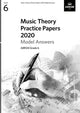 Book cover of: Music Theory Practice Papers 2020 Model Answers, ABRSM Grade 6