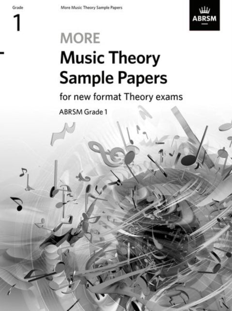 Book cover of: More Music Theory Sample Papers, ABRSM Grade 1