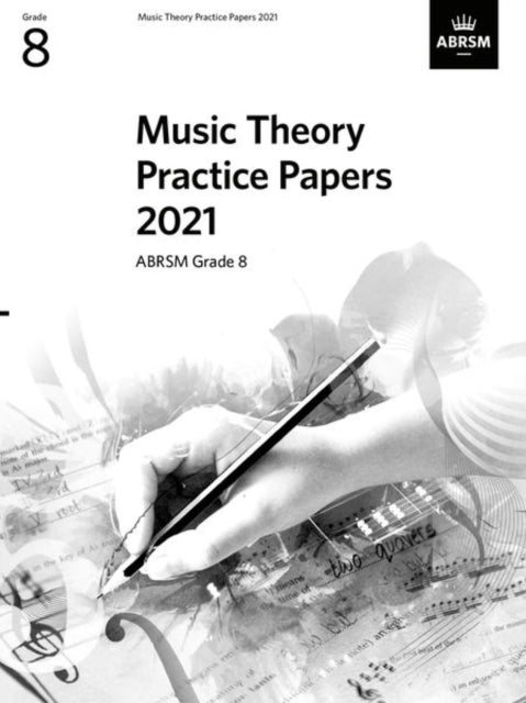 Book cover of: Music Theory Practice Papers 2021, ABRSM Grade 8