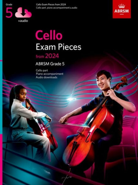Book cover of: Cello Exam Pieces from 2024, ABRSM Grade 5, Cello Part, Piano Accompaniment & Audio
