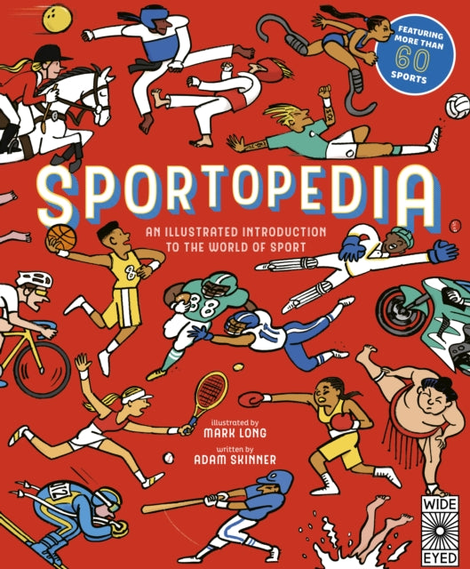 Sportopedia, Explore more than 50 sports from around the world 9781786030849 Mark Long