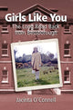 Book cover of: Girls Like You. By: Jacinta OConnell