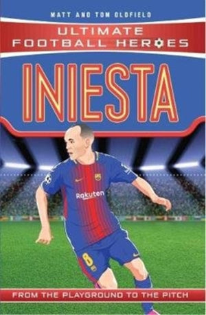 Ultimate Football Heroes: Iniesta (Midfield Generals 9), Collect Them All!