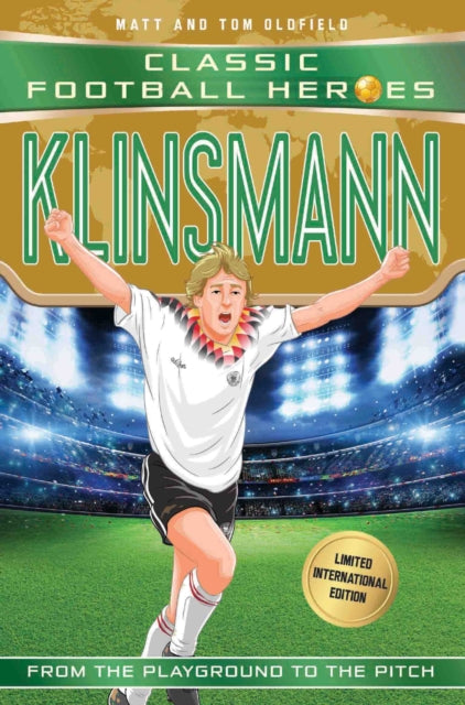 Book cover of: Klinsmann (Classic Football Heroes - Limited International Edition). By: Matt Oldfield
