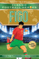 Figo (Classic Football Heroes - Limited International Edition) 9781786069238 Oldfield, Matt, Oldfield, Tom