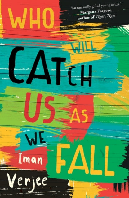 Book cover of: Who Will Catch Us As We Fall. By: Iman Verjee