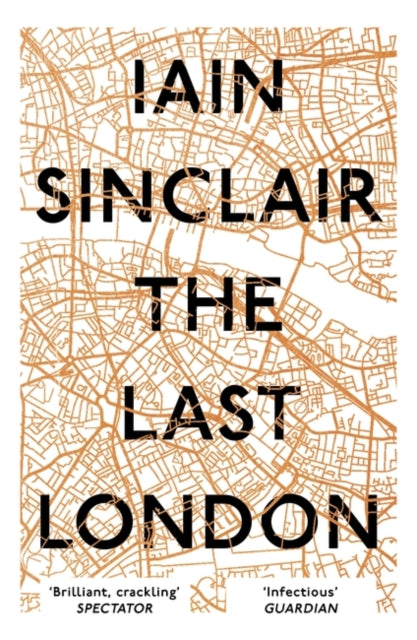 Book cover of: Last London. By: Iain Sinclair