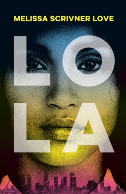 Book cover of: Lola. By: Melissa Scrivner Love