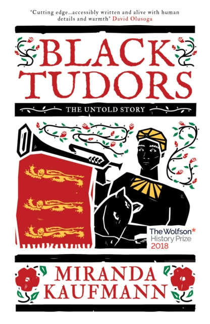 Black Tudors, The Untold Story 9781786073969 Miranda Kaufmann