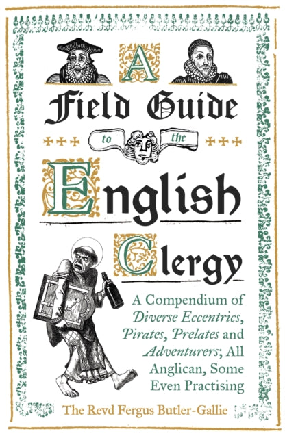 Book cover of: Field Guide to the English Clergy. By: The Revd Fergus Butler-Gallie