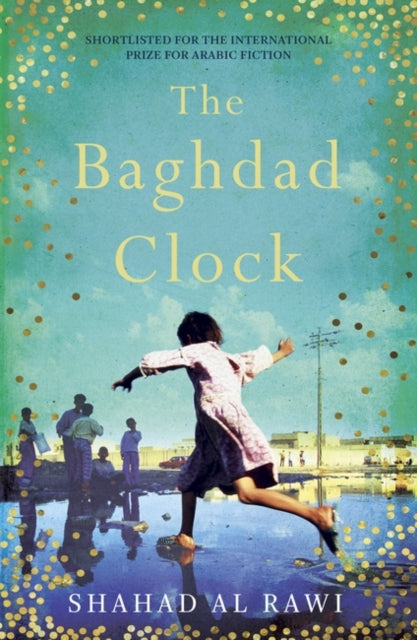 Book cover of: Baghdad Clock. By: Shahad Al Rawi