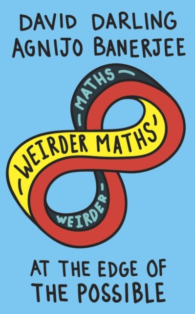 Book cover of: Weirder Maths. By: David Darling