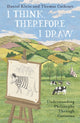 Book cover of: I Think, Therefore I Draw. By: Daniel Klein