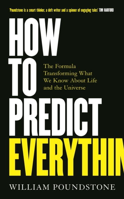 Book cover of: How to Predict Everything. By: William Poundstone
