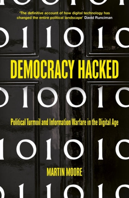 Book cover of: Democracy Hacked. By: Martin Moore