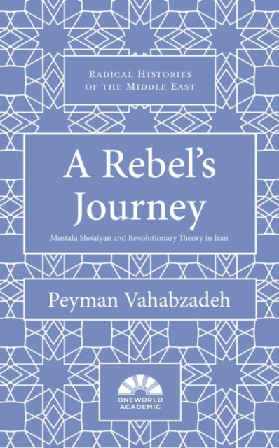 Book cover of: Rebel's Journey. By: Peyman Vahabzadeh