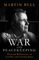 Book cover of: War and Peacekeeping. By: Bell, Martin