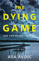 Book cover of: Dying Game. By: ASA AVDIC