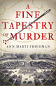Book cover of: Fine Tapestry of Murder. By: Ann Marti Friedman