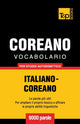 Book cover of: Vocabolario Italiano-Coreano per studio autodidattico - 9000 parole