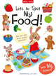 Book cover of: Lots to Spot Sticker Book: My Food!. By: Becky Miles